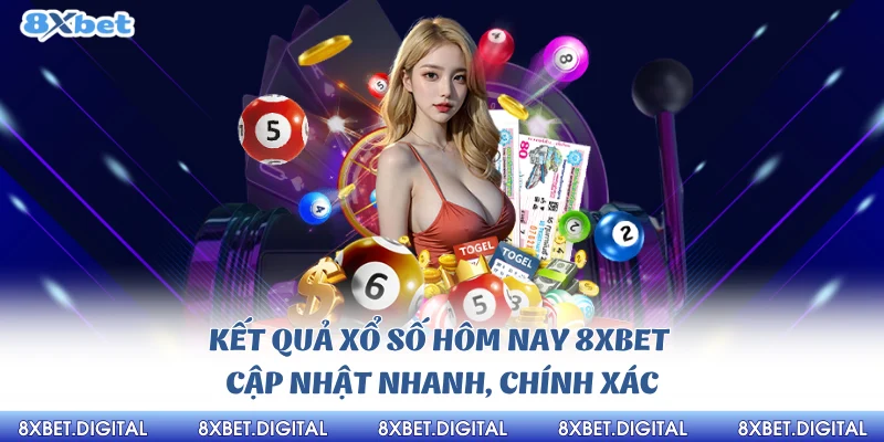 Kết quả xổ số hôm nay 8xbet