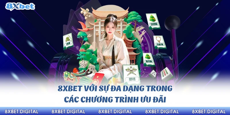 8xbet với sự đa dạng trong các chương trình ưu đãi