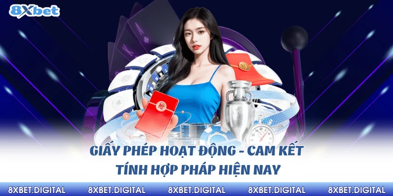 Giấy phép hoạt động chứng minh hợp pháp của nhà cái 8xbet