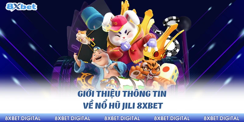 Nổ hũ jili 8xbet Nổ hũ jili 8xbet