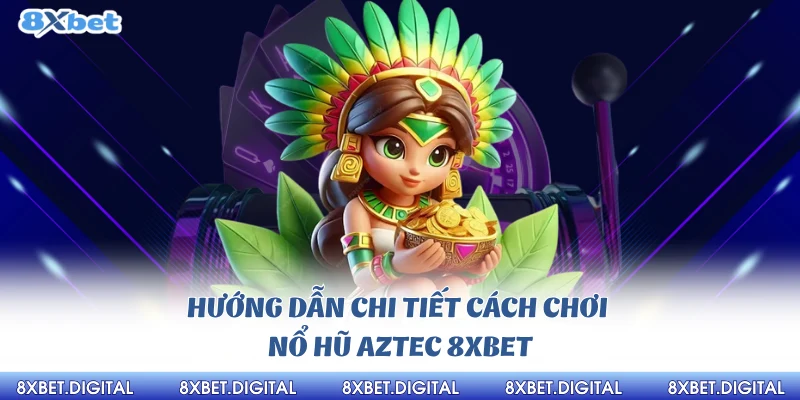 Nổ hũ aztec 8xbet Nổ hũ aztec 8xbet