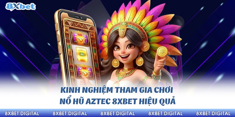 Nổ hũ aztec 8xbet Nổ hũ aztec 8xbet